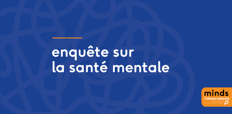Participez à une enquête sur la santé mentale